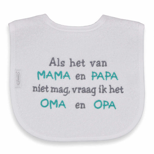 Slab met tekst - Als het van Mama en Papa niet mag, vraag ik Oma en Opa